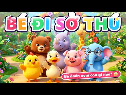 Bé Đi Sở Thú ♫ Em đi sở thú em thấy con voi xám, con voi có vòi và nó rất to |Bài Hát Con Vật Cho Bé