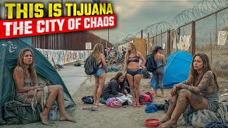 Life in Tijuana: The Hidden Truth About America-Mexico Border EXPOSED - Travel Documentary
