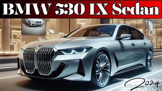 2024 BMW 530 IX Sedan review/specs/interior/exterior
