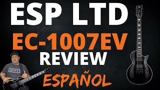 . ESP LTD Eclipse EC-1007 Evertune ( Review & demo ) ESPAÑOL by @Oswaldo Contramaestre