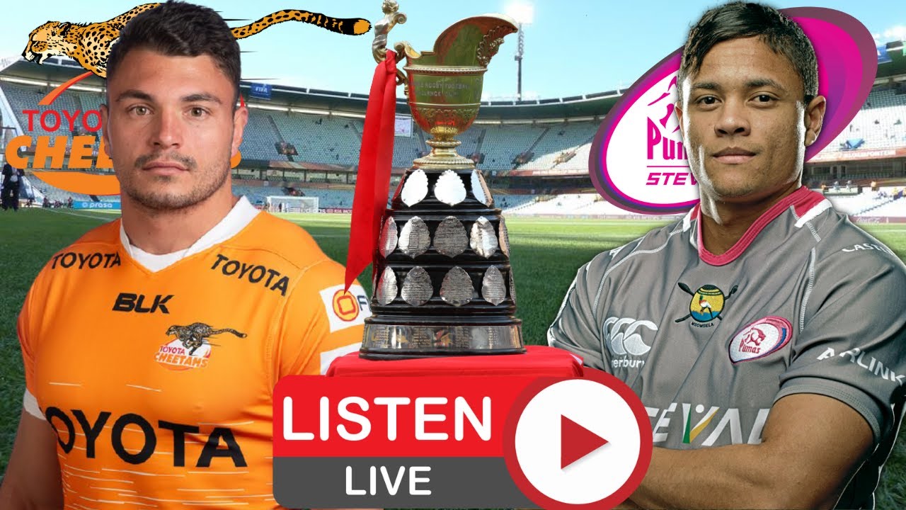 Cheetahs vs Pumas Currie Cup 2022 Semi-Final Live Commentary