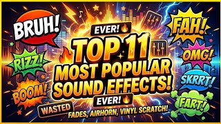Top 11 Most Popular Sound Effects Ever! 🔥