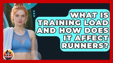 What Is Training Load And How Does It Affect Runners? - All Sorts Of Running