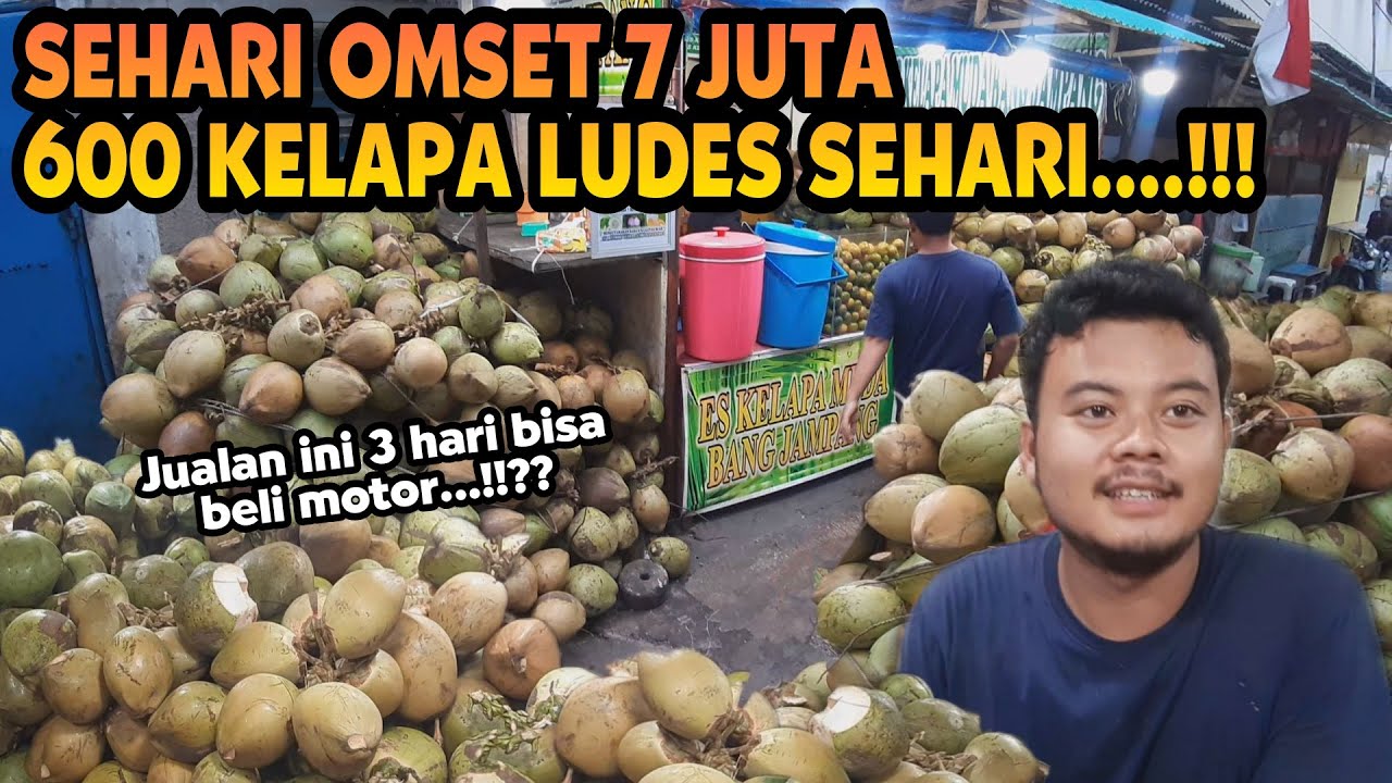 BRUTAL...!!! SEHARI LUDES 700 BUAH KELAPA & GA BUKA CABANG...!!!!! INDONESIAN STREET FOOD
