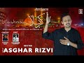 Karbala walo sy wabasta mera dil ha hussain as  asghar rizvi  20211441