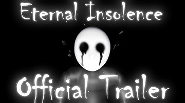 Eternal Insolence - Official Trailer