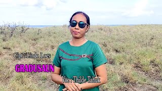 Lagu Timor terbaru || GRADUSAUN || cipta : Lindo Loes || vocal: Thilde Tahuk || official video music