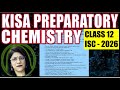 ISC KISA CHEMISTRY PREPARATORY EXAM PAPER | ISC BOARD CLASS 12 | JANUARY 2026