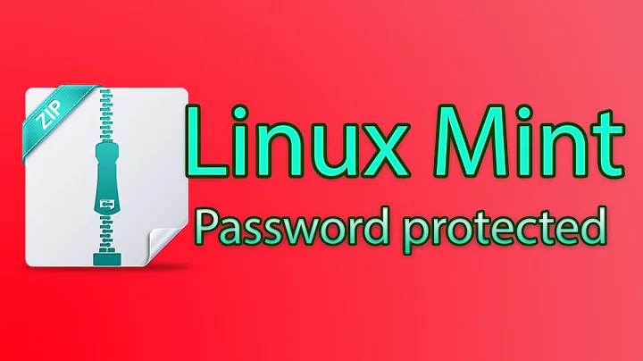 Create a password protected zip file in Linux Mint 19.3