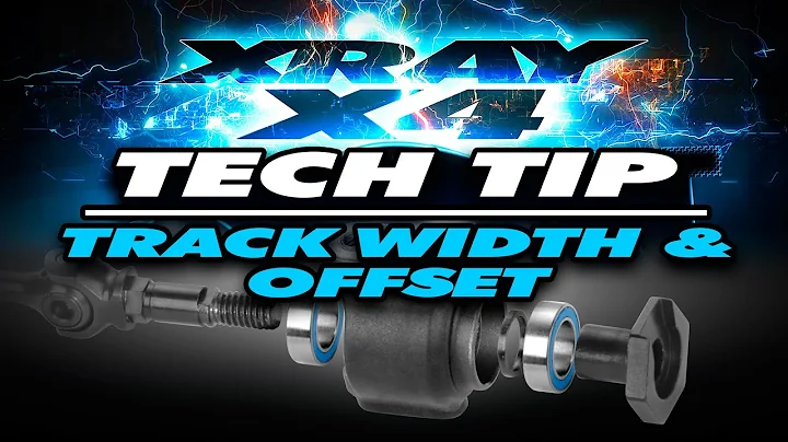 XRAY X4 - Tech Tip - Track Width & Offset