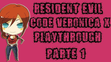 Resident Evil Code Veronica X - Playthrough Parte 1 