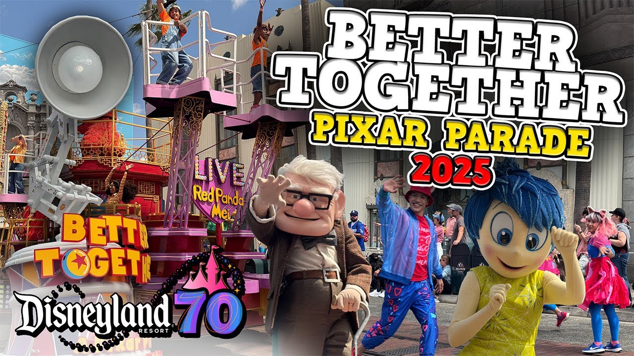 Better Together: A Pixar Pals Celebration! Parade 2025 RETURN - Disneyland 70