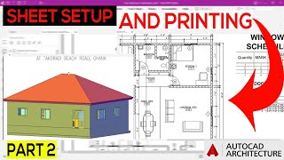 Sheet Setup and Printing in AutoCAD Architecture 2020 - 2023 (Part 2) by Seidu Nuhu  358 views 1 year ago 35 minutes