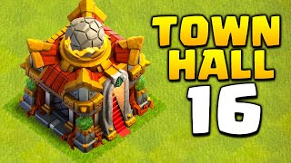 New Update  Town Hall 16 in Clash of Clans!