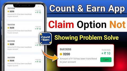 Count And Earn App Payment Success But Claim Option Not Showing | Count & Earn Cash Rewards #viral