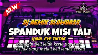 DJ Mungkin Beli Lelah Kerja Tiap Hari - Tri Puspa Spanduk Misi Tali Viral Tiktok