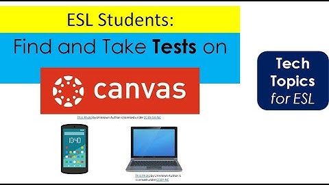 How to Take Tests On CANVAS