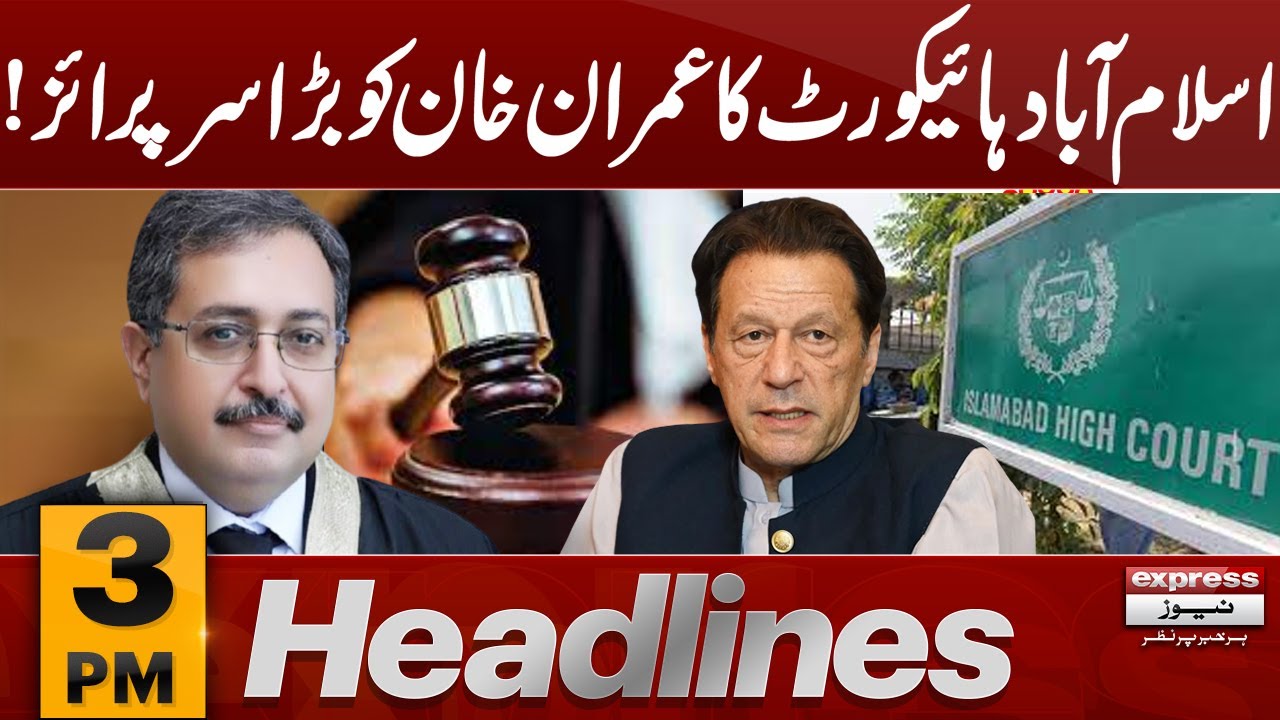 IHC Gives Big Surprise To Imran Khan | News Headlines 3 PM | 21 Nov ...