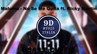 Maluma - No Se Me Quita ft. Ricky Martin (9D AUDIO/NON 8D)