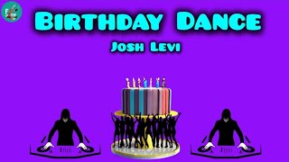 Josh Levi - Birthday Dance (Lyrics)