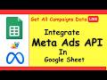How To Get Meta Ads Data in Google Sheets Automatically using Meta Ads API || Meta Marketing API