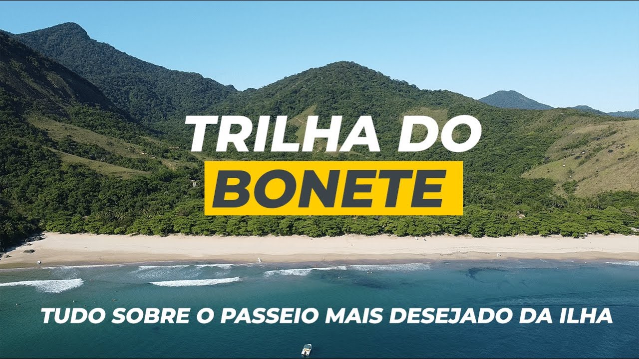 COMO CHEGAR NA PRAIA DO BONETE POR TRILHA - ILHABELA (SP)
