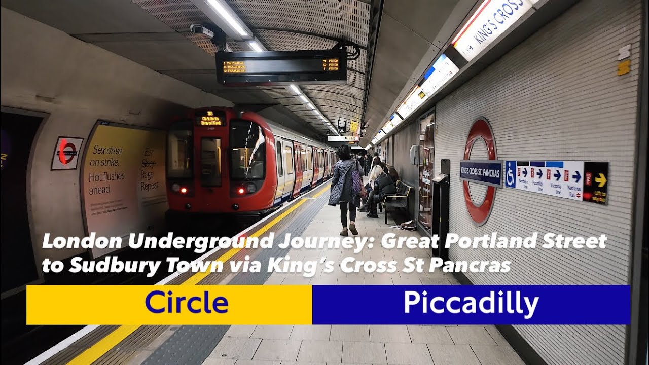 London Underground Journey: Great Portland Street to Sudbury Town via King’s Cross St Pancras
