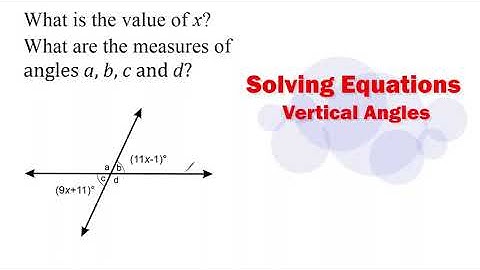 How Do You Find x In Vertical Angles?