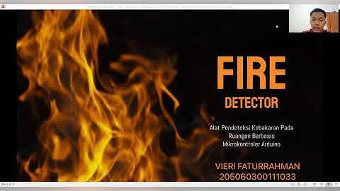 Fire Detector - Alat Pendeteksi Kebakaran Pada Ruangan Berbasis Mikrokontroler Arduino