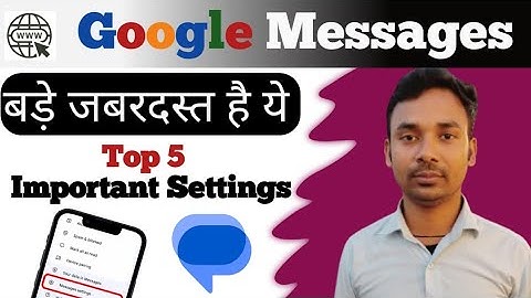 Top 5 Message App Settings | 5 Google Messages App Settings | Message Setting | Messages Settings