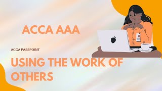 ACCA Advance Audit and Assurance (AAA) Lecture 6 ISA 600 Using the work of others by ACCA Passpoint Update