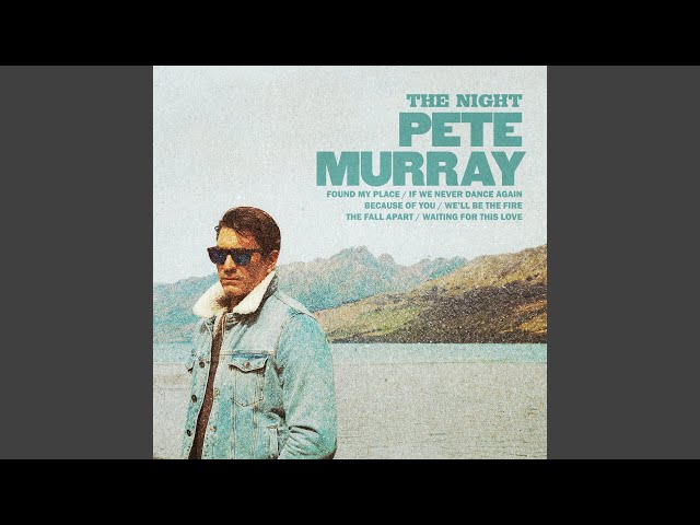 Pete Murray - We'll Be the Fire