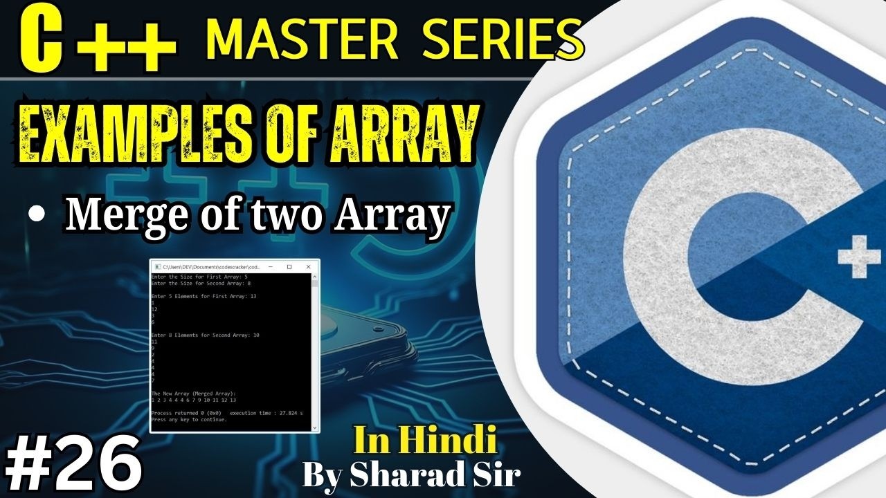#26 C++ Array with Example | Merge of two Array | C++ Tutorial for ...
