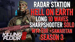 Killing Floor 3 - Sharpshooter, Radar Station (Long 10 Waves) Hell On Earth, Solo, Season 3 screenshot 2