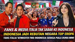  Heboh Total Fans Eropa Lebih Tunggu Indonesia Vs Italia Daripada Piala Dunia 2026dunia Terkejut