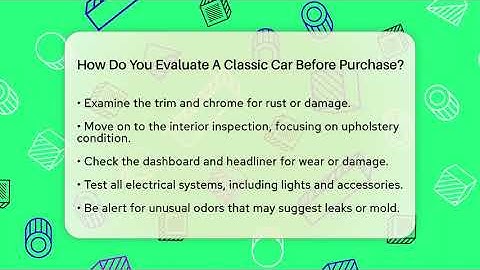 How Do You Evaluate A Classic Car Before Purchase? - Car Collector Enthusiasts