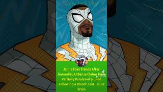 AJ Benza Says Jamie Foxx Is Partially ￼Paralyzed & Blind After Blood Clout To Brain #shorts