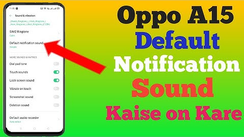How To Add Default Notification Sound //Oppo A15 Main Default Notification Sound kaise kare