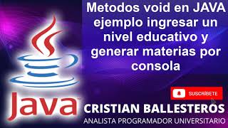 Métodos void en JAVA ejemplo ingresar un nivel educativo y generar materias por consola