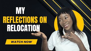 My Honest Reflection on Relocating 