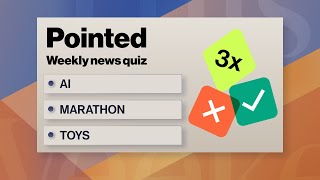 Pointed News Quiz | AI, Marathon, Toys