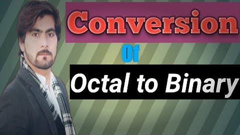 4. How to Convert Octal to Binary N.S || Conversion in DLD-Urdu-Tutorial