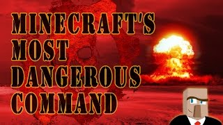 MINECRAFT'S MOST DANGEROUS COMMAND: A Minecraft How-To Video