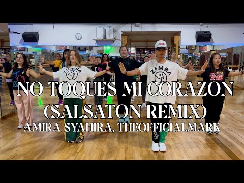 "NO TOQUES MI CORAZÓN (REMIX)" by @amiradrummer - Zumba® ‖ SalsaTon ‖ ZINTM Mark and the TZX FAM