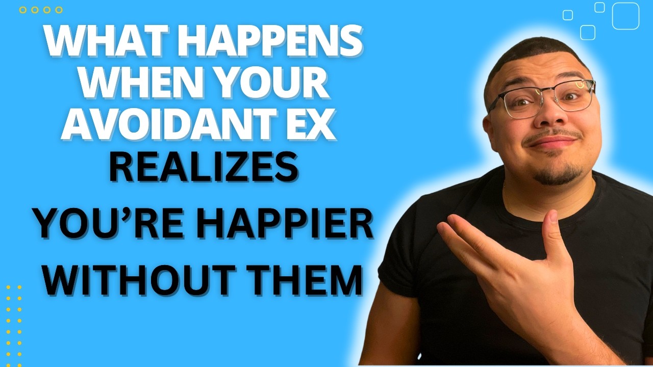 When an Avoidant Realizes You’re Happier Without Them - YouTube