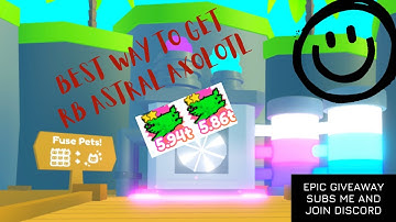 BEST FUSING METHOD TO GET RB ASTRAL AXOLOTL PSX - ROBLOX