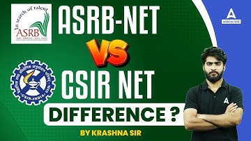 CSIR Net Vs ASRB Net | CSIR Net & ASRB Net Differences & Preparation Strategy