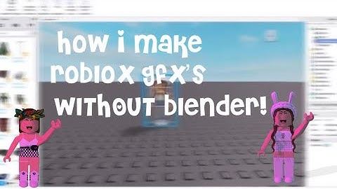 HOW TO MAKE A ROBLOX GFX WITHOUT BLENDER! | Roblox
