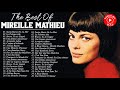 Mireille Mathieu Le Meilleur - Mireille Mathieu Greatest Hits - Mireille Mathieu Album Complet 2021