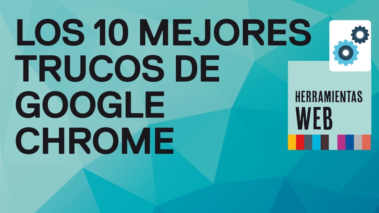 Los 10 mejores trucos y utilidades de Google Chrome YouTube